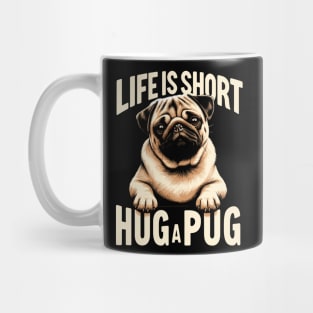 Hug A Pug | Dog Mom Gift Mug